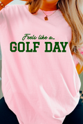Feels Like A Golf Day Graphic Tee
